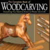 The Complete Book Of Woodcarving -tools shop AQ 1132