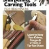 Sharpening Carving Tools For Beginners: Learn To Keep Your Knives, Gouges & V-Tools In Tip-Top Sha 2 Sharpening Carving Tools For Beginners: Learn To Keep Your Knives, Gouges & V-Tools In Tip-Top Sha -tools shop AQ 1291 A big
