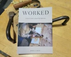 Worked: A Bench Guide To Hand-Tool Efficiency